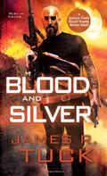 Blood and Silver by James R. Tuck