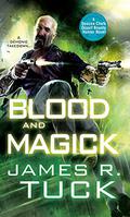 Blood and Magick by James R. Tuck