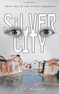 Silver City (Silver Sequence #2) by Cliff McNish