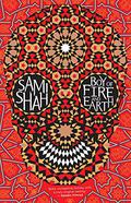 BOY OF FIRE AND EARTH by Sami Shah