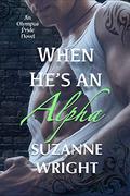 When He's an Alpha by Suzanne Wright