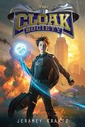 The Cloak Society (The Cloak Society #1) by Jeramey Kraatz