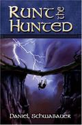 Runt the Hunted (Legends of Tira-Nor #2) by Daniel Schwabauer