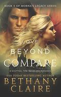 Love Beyond Compare by Bethany Claire