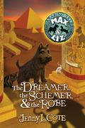 The Dreamer, the Schemer, and the Robe by Jenny L. Cote