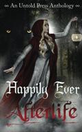 Happily Ever Afterlife by J.A. Campbell