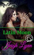 Latin Moon (Moon #1) by Jeigh Lynn