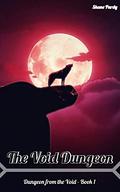The Void Dungeon: A Dungeon Core LitRPG Novel  (Dungeon from the Void) by Shane Purdy