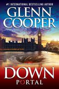 Down: Portal (Down #2) by Glenn Cooper