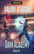 Dark Academy (Transformation #4) by Valery Starsky