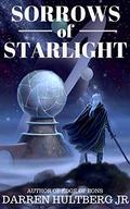 Sorrows of Starlight (The Adept Archives #3) by Darren Hultberg Jr.