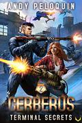 Terminal Secrets (Cerberus #2) by Andy Peloquin