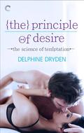 The Principle of Desire (The Science of Temptation #3) by Delphine Dryden
