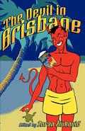The Devil in Brisbane by K.J. Bishop