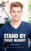 Stand by Your Manny by Amy Lane