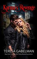 Karma's Revenge  (Bad Girls of Romance #5) by Teresa Gabelman