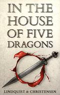 In the House of Five Dragons by Erica Lindquist