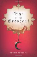 Sign of the Crescent by Debbie Federici