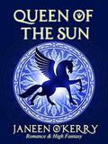 Queen of the Sun (Celtic Journeys #2) by Janeen O'Kerry