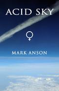 Acid Sky (Clare Foster #1) by Mark Anson