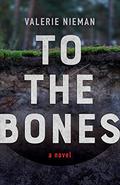 To the Bones by Valerie Nieman