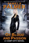Of Blood and Passion (Vamp City #3) by Pamela Palmer