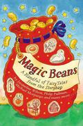 Magic Beans: A Handful of Fairy Tales from the Storybag by Berlie Doherty
