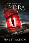 Hydra  (Dragon Eye) (Dragon Eye #2) by Finley Aaron