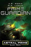 Prime Guardian: Mission 4 (Astral Prime #4) by M.A. Larkin