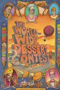 The Worldwide Dessert Contest by Dan Elish