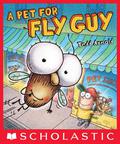 A Pet For Fly Guy (Fly Guy #15) by Tedd Arnold