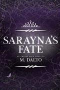 Sarayna’s Fate: An Empire Saga Novella (The Empire Saga #2.5) by M. Dalto