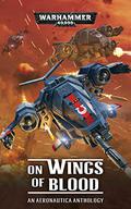 On Wings of Blood: An Aeronautica Anthology by Alec Worley