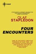 Four Encounters by Olaf Stapledon