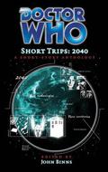 Doctor Who Short Trips: 2040 (Big Finish Short Trips #10) by Lance Parkin