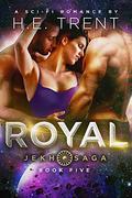 Royal (Jekh Saga #5) by H.E. Trent