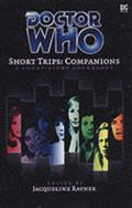 Doctor Who Short Trips: Companions (Big Finish Short Trips #2) by Stephen Fewell