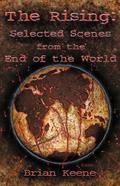 The Rising: Selected Scenes from the End of the World by Brian Keene