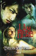 I Am Here (The Meteora Trilogy #1) by Evelyn Shepherd