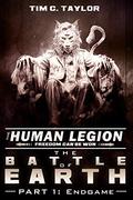 The Battle of Earth Part1: Endgame (The Human Legion #6) by Tim C. Taylor