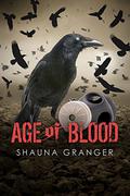Age of Blood (Ash and Ruin #3) by Shauna Granger