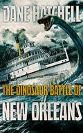 The Dinosaur Battle Of New Orleans by Dane Hatchell
