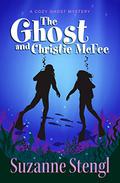 The Ghost and Christie McFee (Bandit Creek #23) by Suzanne Stengl