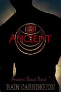 Ancient (Ancient Blood #1) by Rain Carrington