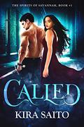 Called  (Spirits of Savannah, #1) by Kira Saito