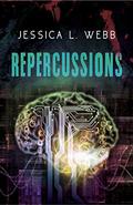 Repercussions by Jessica L. Webb