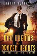 Bad Dreams and Broken Hearts: The Case Files of Erik Rugar by Misha Burnett