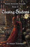 Chasing Shadows (Rising Shadows #2) by Ashley Townsend