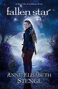 Fallen Star (Tales of Goldstone Wood #7.6) by Anne Elisabeth Stengl
