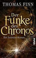 Der Funke des Chronos: Ein Zeitreise-Roman by Thomas Finn
